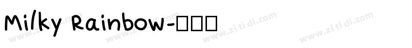 Milky Rainbow字体转换